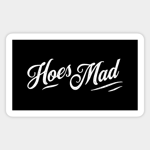 Hoes Mad Sticker by tommartinart